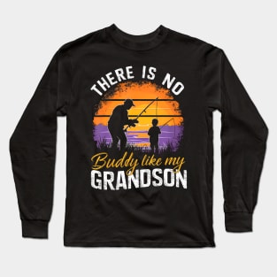 There Is No Buddy Like My Grandson Matching Grandpa Long Sleeve T-Shirt